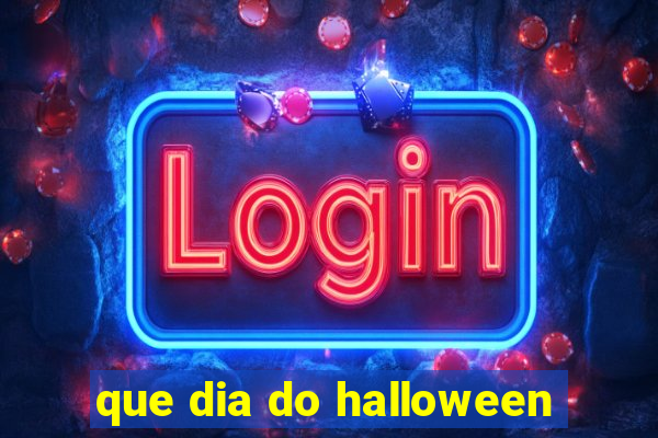 que dia do halloween